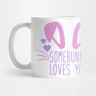 Somebunny Loves You Mug